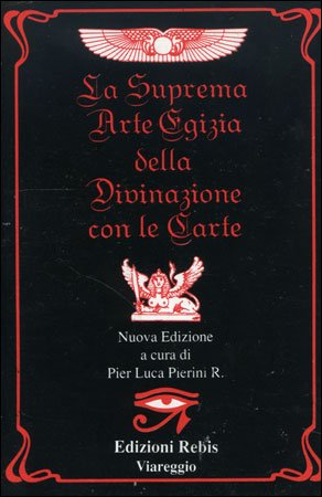La Suprema Arte Egizia della Divinazione con le Carte