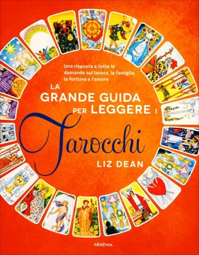 La Grande Guida per Leggere i Tarocchi