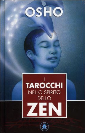 I Tarocchi nello Spirito dello Zen