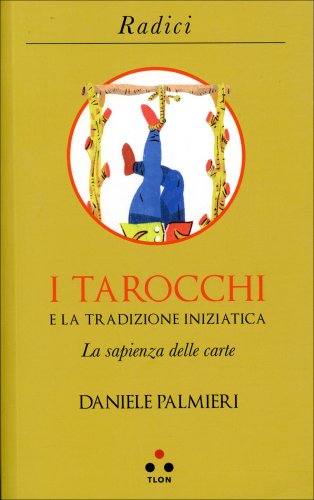 I Tarocchi e la Tradizione Iniziatica